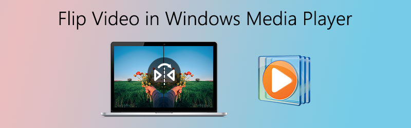 How to Flip a Video in Windows Media Player