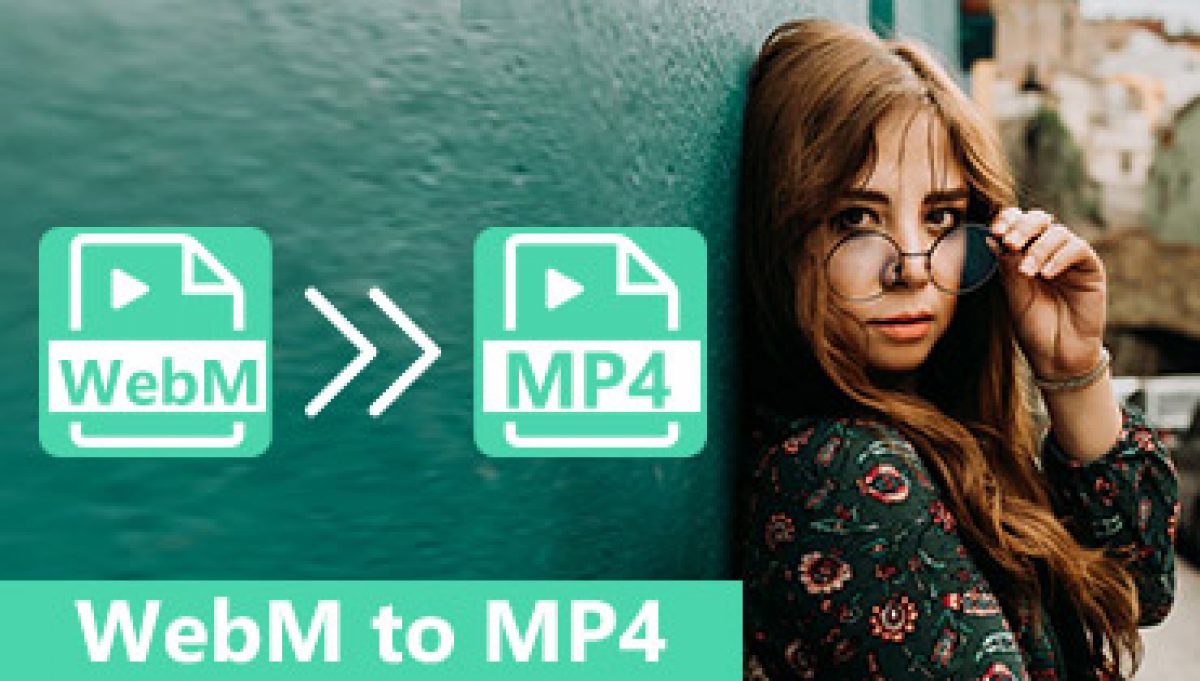 WebM a obtenga formas convertir archivos WebM grandes a MP4 rápidamente