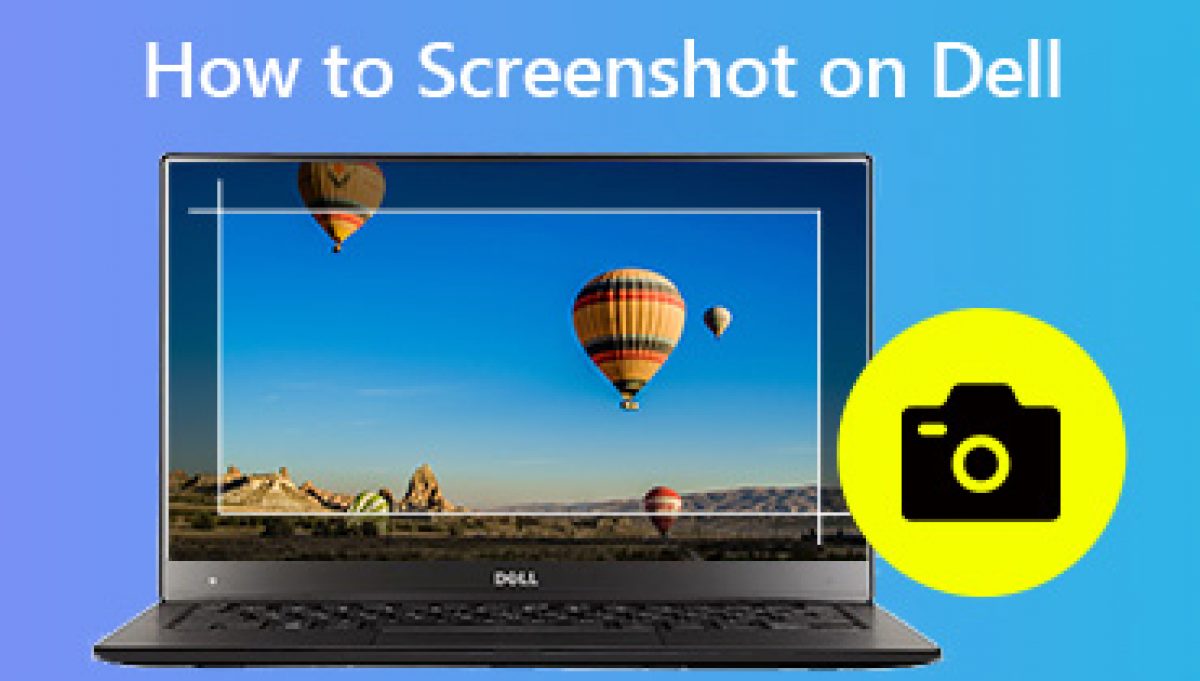 A Step-by-step Guide to Help You Screenshot on Dell Computers