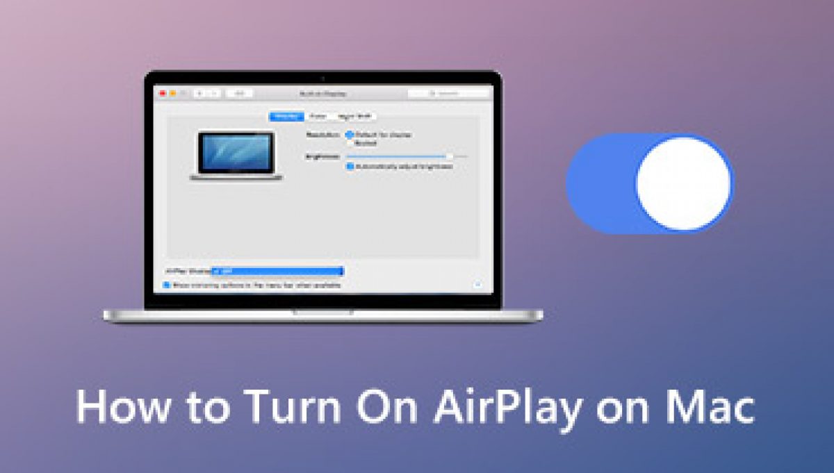 How to Turn on AirPlay on Mac – AirPlay Not Showing Up on Mac