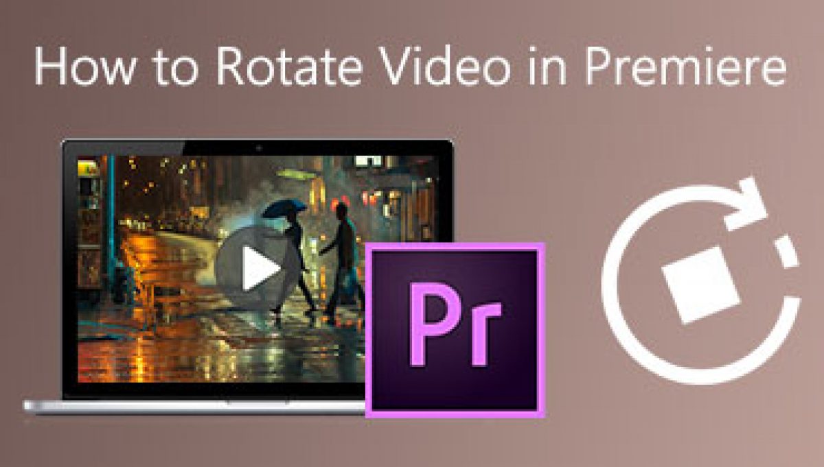 premiere pro rotate video premiere pro rotate video