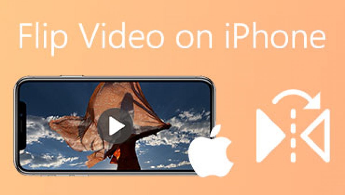 关于如何在iphone 上翻转视频的最值得信赖的工具