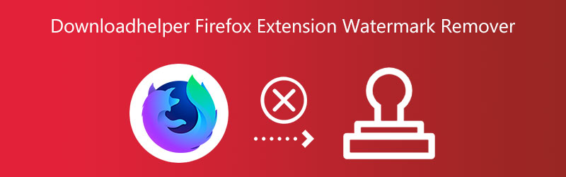 Downloadhelper Firefox Extension Remover סימני מים