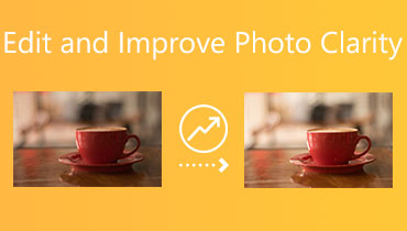 Editați și îmbunătățiți claritatea fotografiilor
