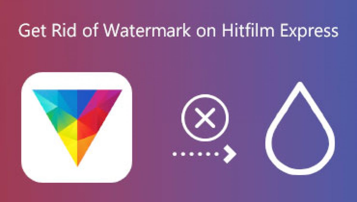 How to Get Rid of Watermark on HitFilm Express: 3 Easy Steps