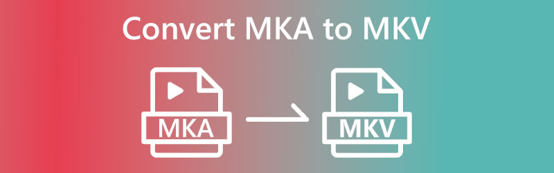 MKA เป็น MKV