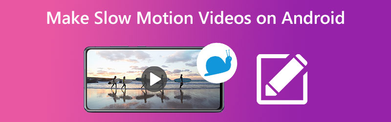 Make Slow Motion Videos on Android