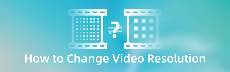 How to Change Video Resolution