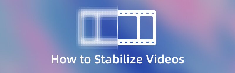  How to Stabilize Videos