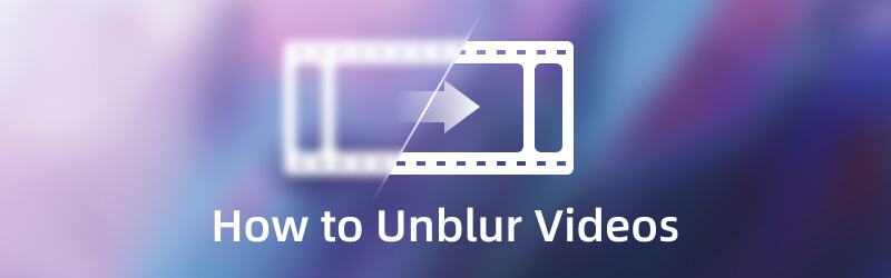 How to Unblur Videos