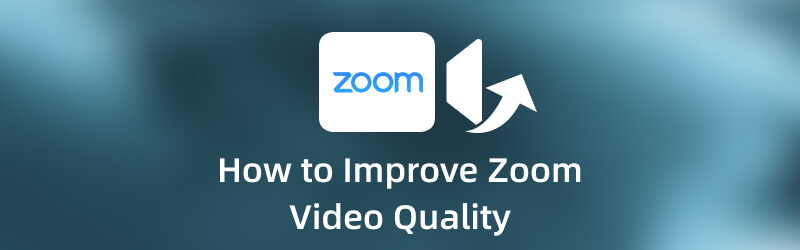 Improve Zoom Video Quality