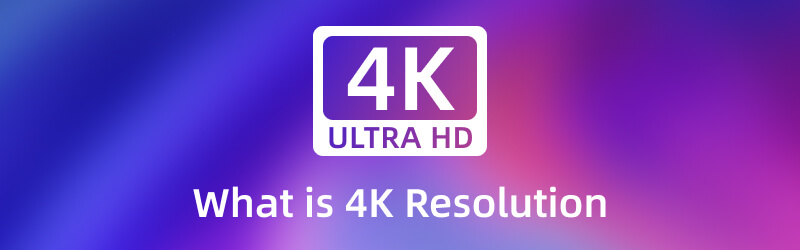 What is 4K Resolution