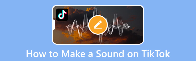 Make Sound on TikTok