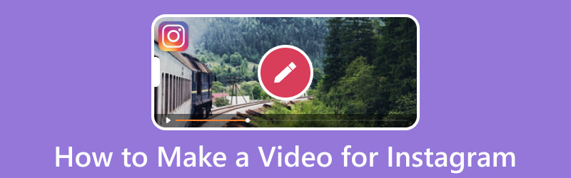 How to Make Video for Instagram