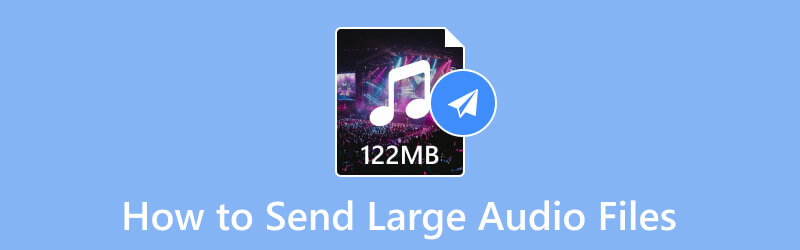 How to Send Large Audio Files