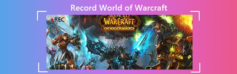 Zaznamenejte World of Warcraft
