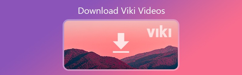 Enregistrer et télécharger des vidéos Viki