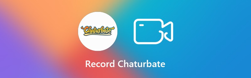 Enregistrer Chaturbate