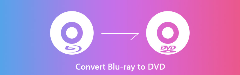 Convert Blu-ray to DVD