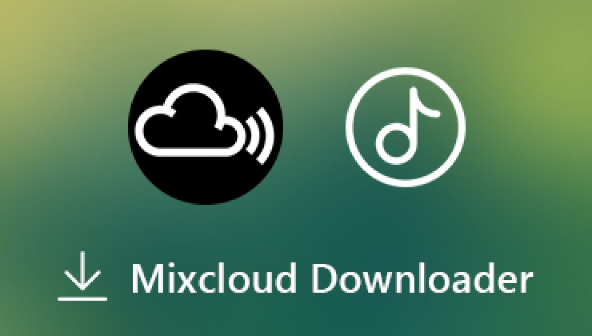 Top 5 Mixcloud Downloaders Download Any Sound Tracks From Mixcloud
