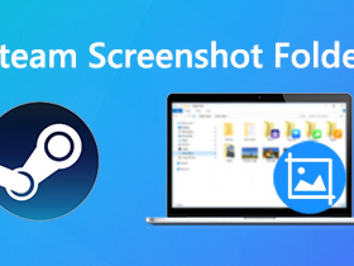 Screenshot folder. Steam folder.